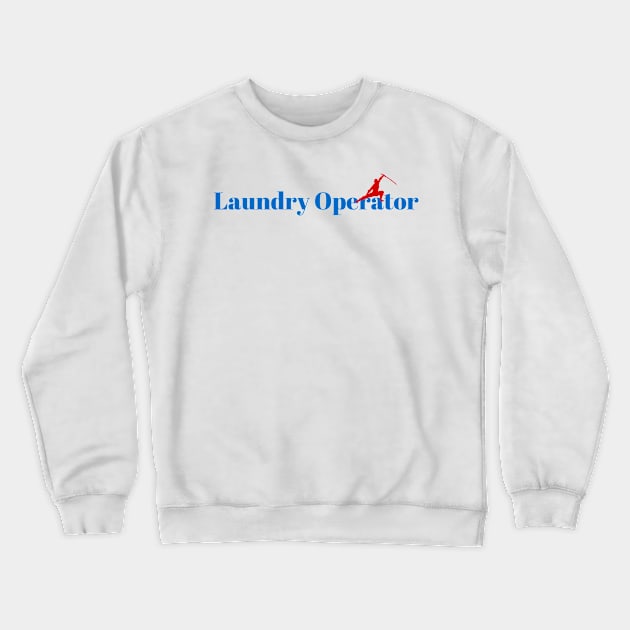 Master Laundry Operator Ninja Crewneck Sweatshirt by ArtDesignDE